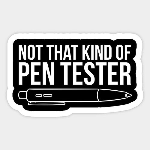 Not That Kind Of Pen Tester - Certified Ethical Hacker Gift Sticker